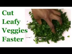 Video: How to make Cut Leafy Veggies Fast